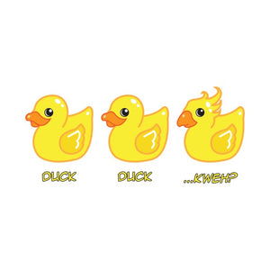 Duck Duck... Kweh