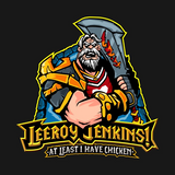 Leeroy Jenkins!