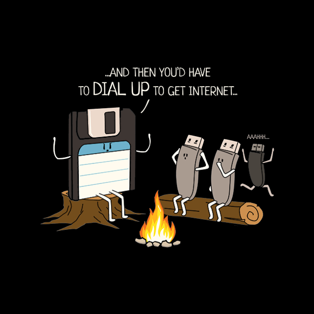 Campfire Tales Of Dial Up Internet